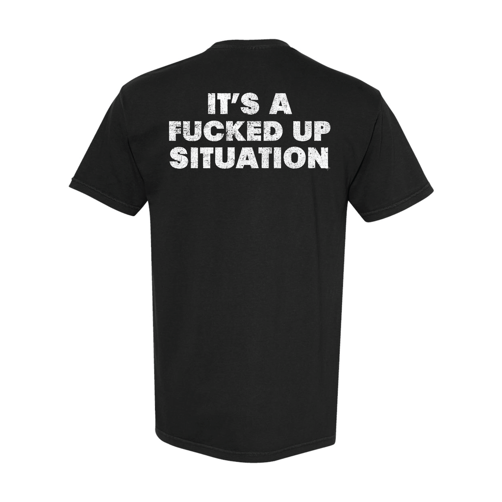 F**ked Up Situation T-Shirt