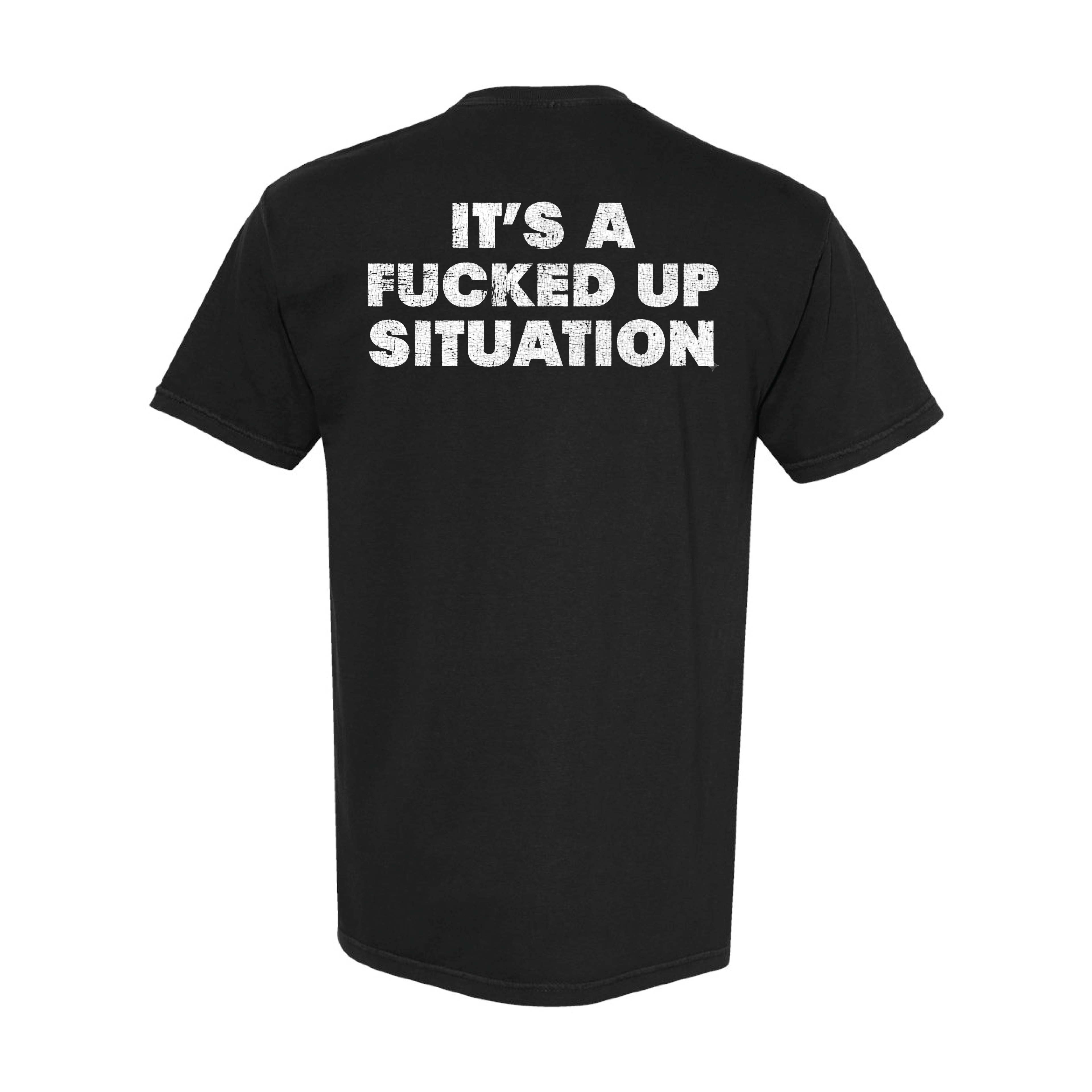 F**ked Up Situation T-Shirt